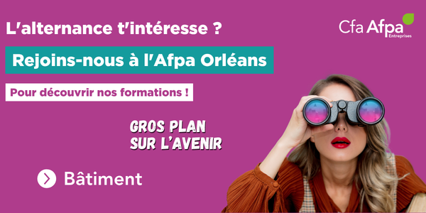 L'Afpa Orléans te forme en alternance aux métiers du bâtiment !