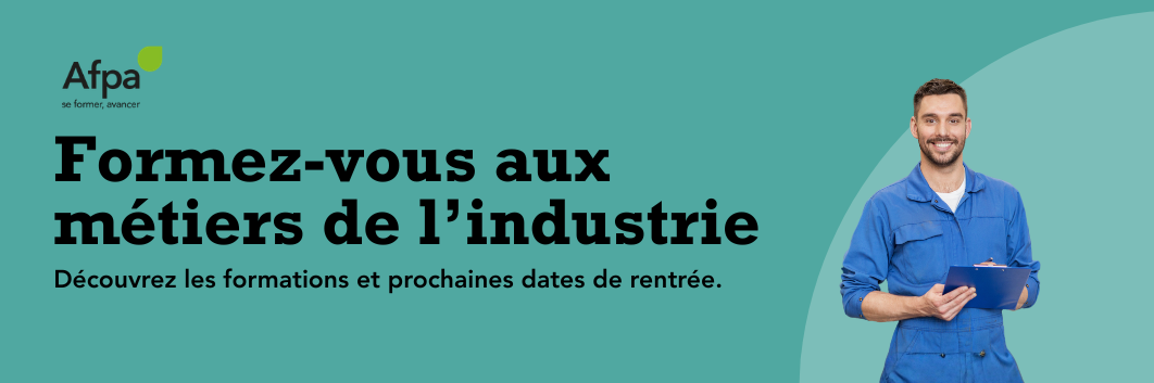 Formez-vous aux métiers de l'industrie